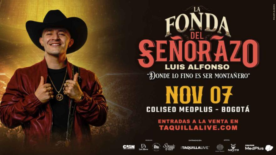 Afiche publicitario del concierto "La Fonda del Señorazo" de Luis Alfonso en el Coliseo MedPlus de Bogotá.