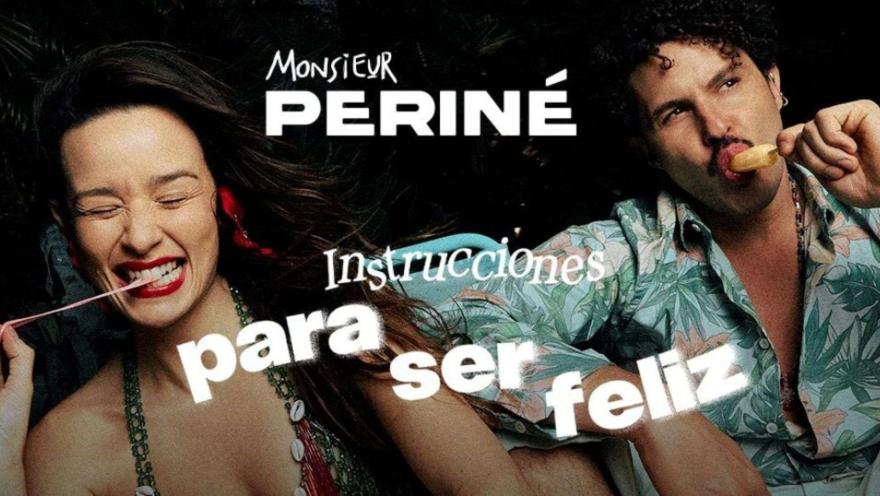 Portada promocional con la agrupación Monsieur Periné sonrientes y la frase "Instrucciones para ser feliz".